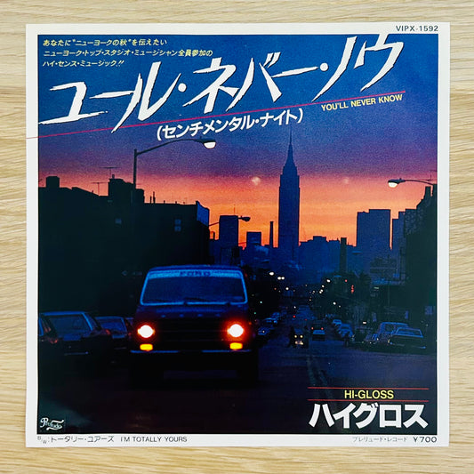 Hi-Gloss/ You’ll Never Know  (JAPAN PRESS 1981)  7"