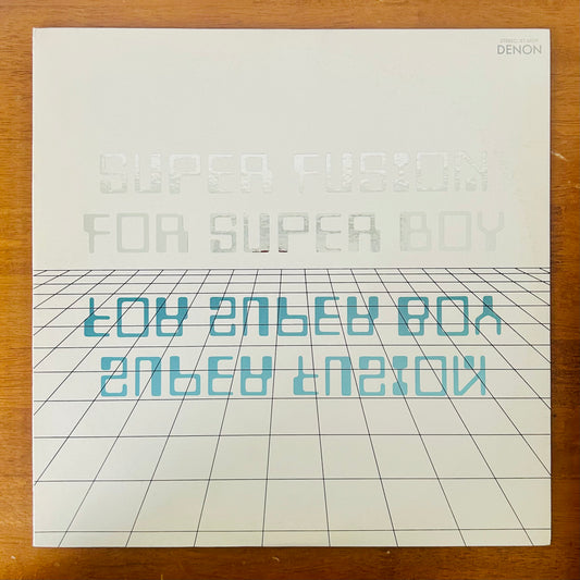 Chikara Ueda & Power Station/ Super Fusion for Super Boy  (Not for Sale 1980)
