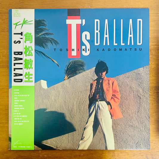 Toshiki Kadomatsu / T’s Ballad  (original 1985)