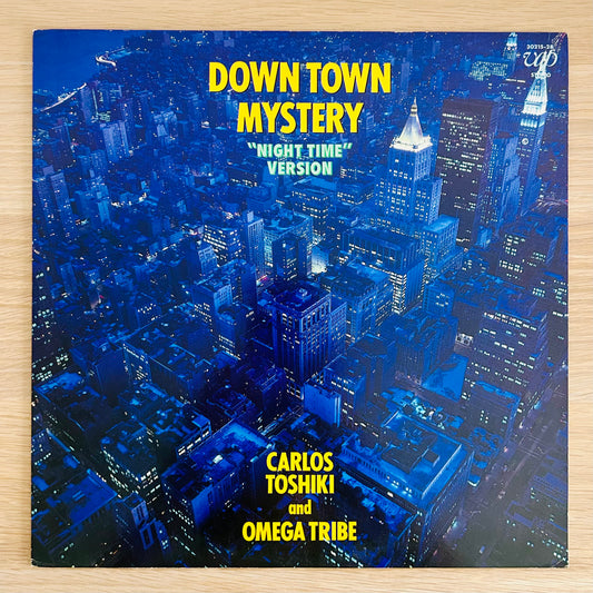 Carlos Toshiki & Omega Tribe/ Down Town Mystery Night Time Version  (original 1988)